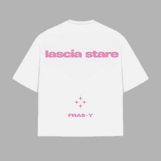 LASCIA STARE TEE