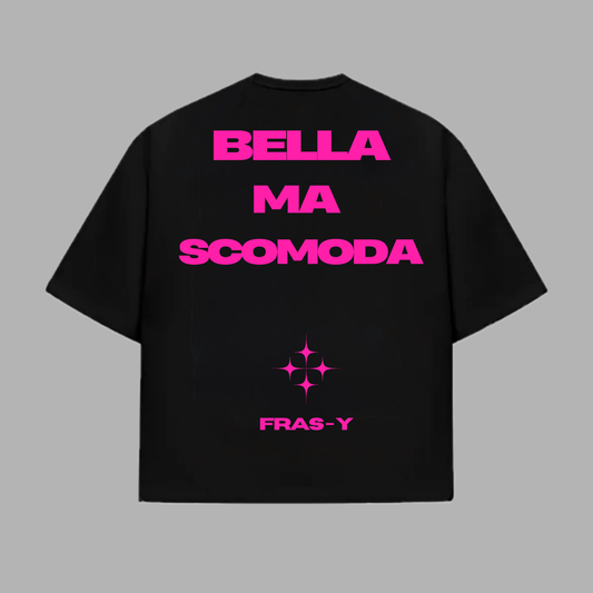 BELLA MA SCOMODA TEE