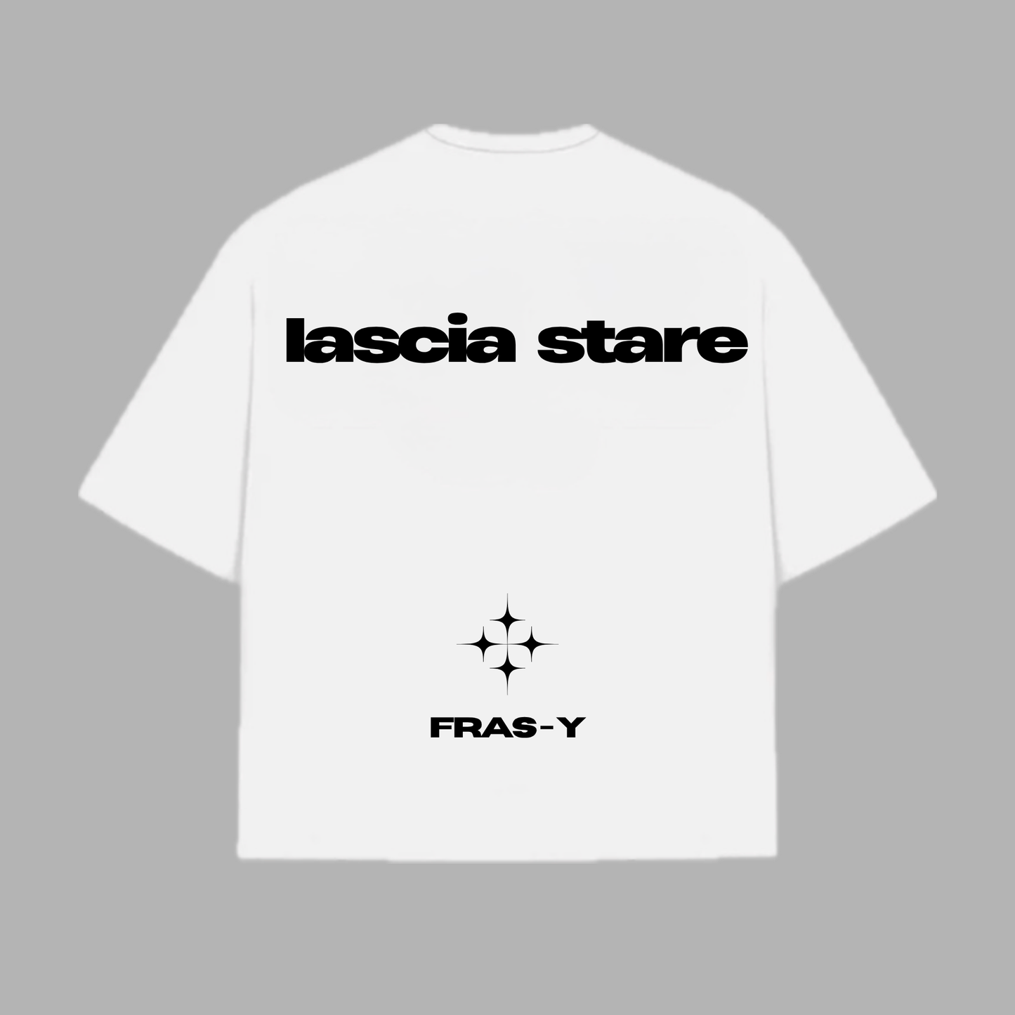 LASCIA STARE TEE