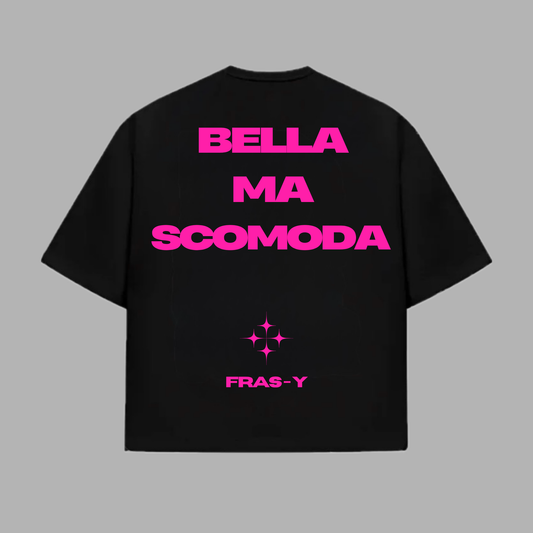 BELLA MA SCOMODA TEE